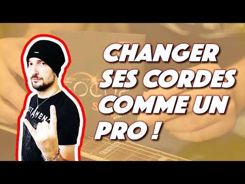 Comment changer ses cordes comme un pro ?