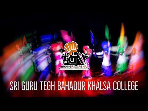 Sri Guru Tegh Bahadur Khalsa College – Bhangra Arena 2018