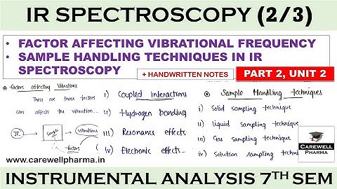 IR Spectroscopy || Factor Affecting vibrations || Sample Handling techniques || p2 u2 || IMA 7th sem