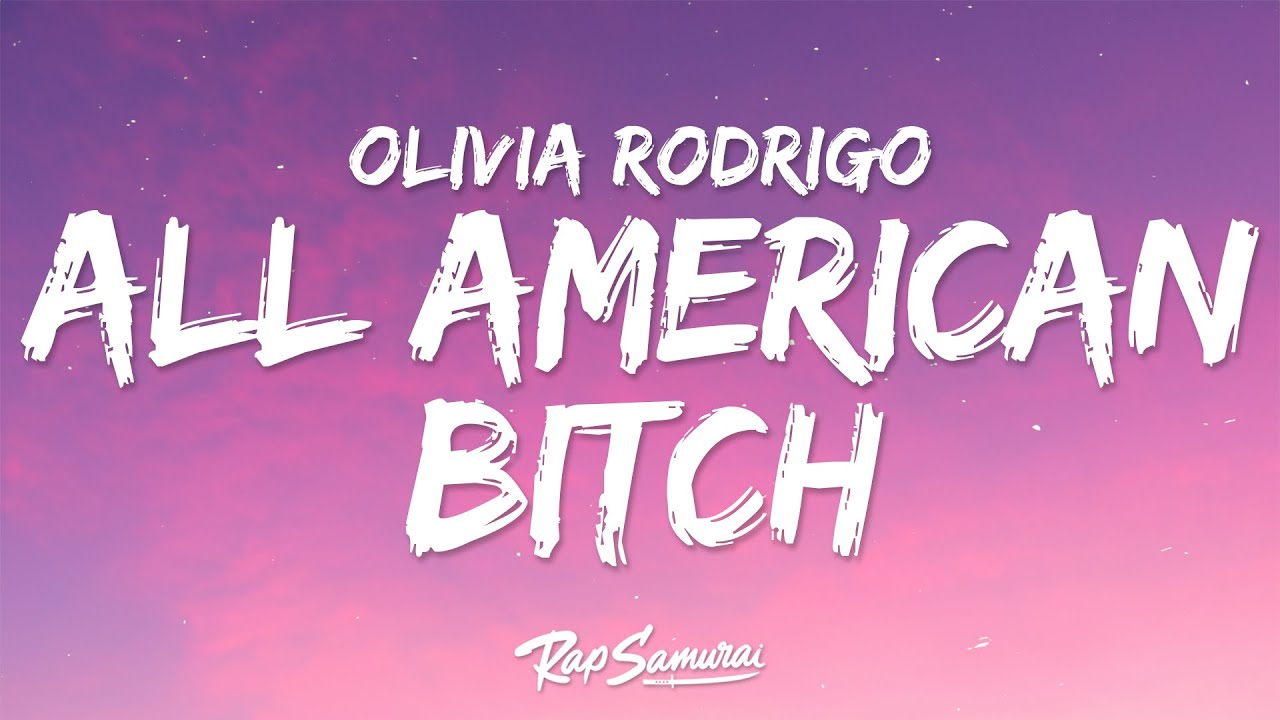Olivia Rodrigo - ​all-american bitch (Lyrics)
