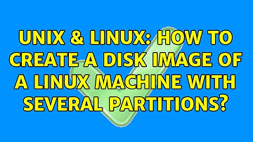 Unix & Linux: How to create a disk image of a linux machine with several partitions?