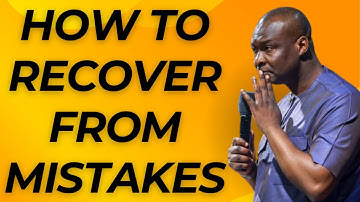 HOW TO RECOVER FROM MISTAKES | APOSTLE JOSHUA SELMAN