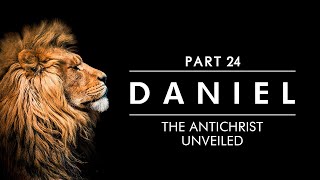 Pastor Dave: Daniel 11:36-45 - The Antichrist Unveiled