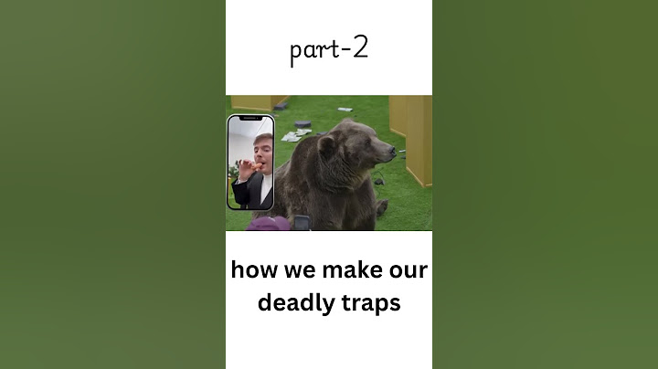 how we make our deadly traps