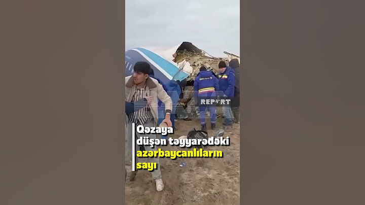 TƏCİLİ! AZAL-ın qəzaya düşən təyyarəsində sağ qalanlar var