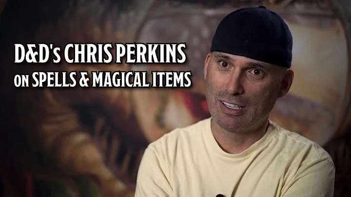 D&D's Chris Perkins on Using Spells and Magic Items