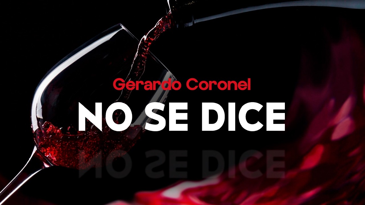 gerardo coronel - NO SE DICE (letra)