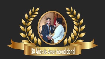 Angel & Adela 50 años de amor - Felices Bodas de Oro..!!