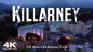 KILLARNEY 2022 🇮🇪 Drone Aerial 4K | Cill Airne IRELAND Éire