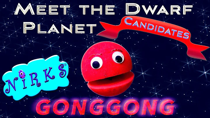Meet Gonggong - Meet the Dwarf Planets Ep. 9 - Outer Space / Astronomy Song for kids - The Nirks