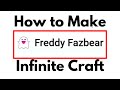 How to make freddy fazbear in infinite craft 2024 quick steps