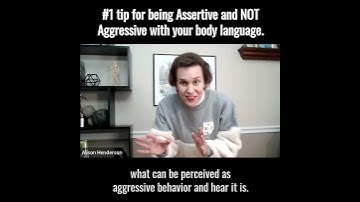 Assertive vs  Aggressive Body Language