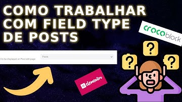 Como trabalhar com field type de posts