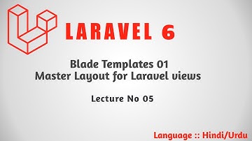 Laravel 6 Tutorial Part 05 :  Master Layout for Laravel Views | Hindi Urdu