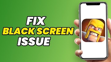 How To Fix Black Screen Issue in Clash of Clans in 2023 (100% WORKING)