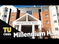 TU Cribs: Millennium Hall