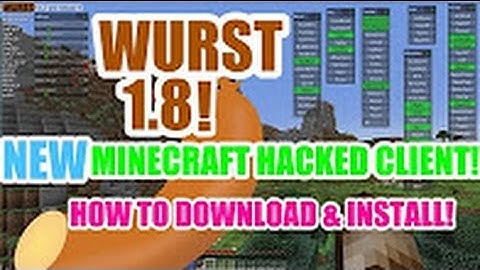 Wurst 1.8+ Minecraft Hacked Client! How to Download & Install! | 2016, HD & Working!
