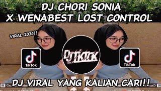 DJ MASHUP CHORI SONIA X WENABEST LOST CONTROL DJ DANVATA| VIRAL TIKTOK TERBARU 2024‼️.