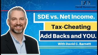 Net Income vs SDE Tax-Tax Cheating Add-Backs and You - Buying a Business SMB