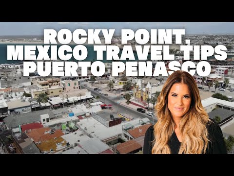 Rocky Point, Mexico Travel Tips | Puerto Penasco