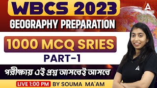 WBCS Geography Classes 2023 | WBCS Geography 1000 MCQ SERIES II BY SOUMA MAAM