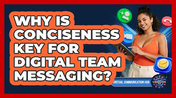 Why Is Conciseness Key For Digital Team Messaging?