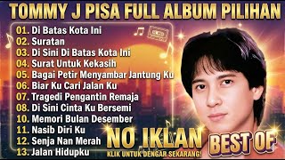 Tommy J Pisa Full Album Terbaik | Tembang Kenangan Nostalgia