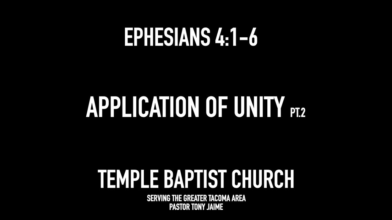 Ephesians 4:1-6 Application of Unity in the Body of Christ. Temple ...