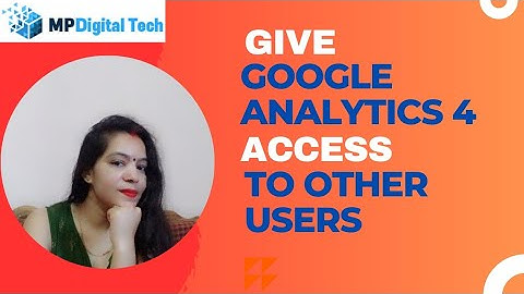 How To Give Google Analytics 4 Access To Other Users | Give GA 4 Access To Other Users