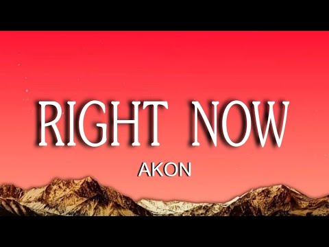 Akon - Right Now Na Na Na (Lyrics Video)
