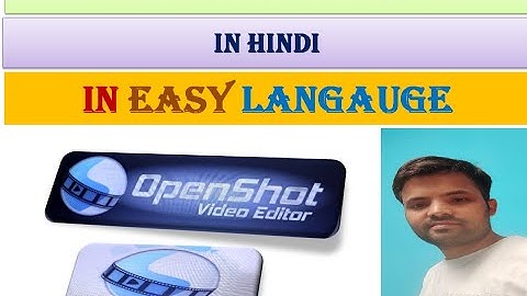 Open Shot Video Editor Tutorial | Open Shot Video Editor | Open Shot video In Hindi