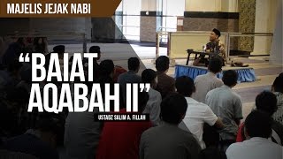 'Bai'at Aqabah II' | Ustadz Salim A. Fillah | ASSEMBLY TRACK OF THE PROPHET
