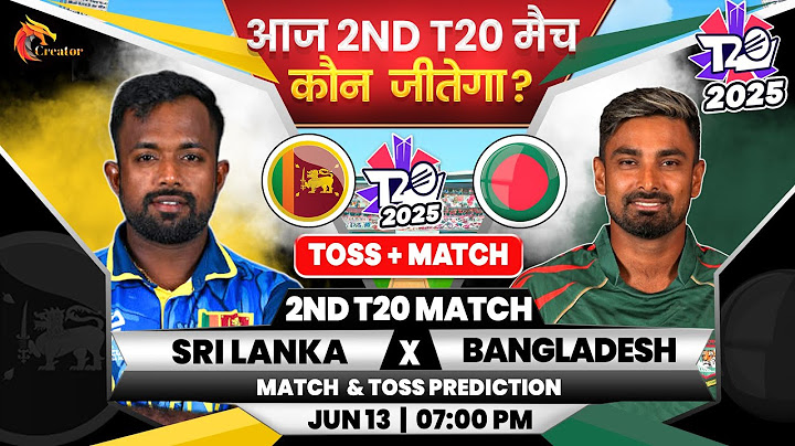 Sri Lanka vs Bangladesh| 2nd T20 | Aaj Ka Match Kaun Jitega | Toss Kon | SL vs BAN Prediction Today