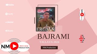 Ergjan Bajrami - Tallava ( 2024 )