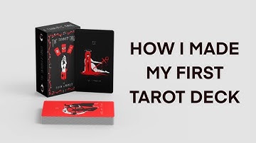 HOW I MADE MY FIRST TAROT DECK