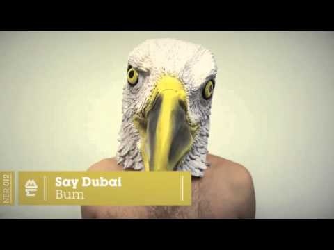 Say Dubai - Bum (Sam Tiba Remix)