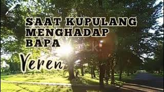 Pujian yang Memberkati: SAAT KUPULANG MENGHADAP BAPA