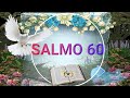 ❤ Comparte tu Salmo 🙏 SALMO 60