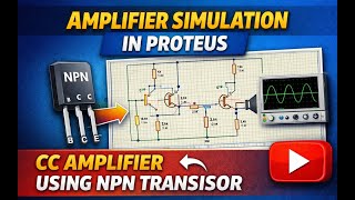COMMON COLLECTOR (CC) AMPLIFIER SIMULATION IN PROTEUS | EMITTER FOLLOWER DESIGN TUTORIAL 💡