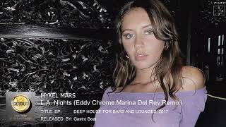 Mykel Mars - L.A. Nights (Eddy Chrome Marina Del Rey Remix) Resimi