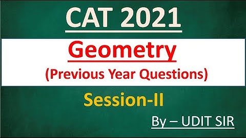 Geometry CAT 2021 || Session - II || Previous Year Questions || Udit Saini #cat_preparation