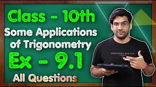 Class - 10 Ex - 9.1, Q1 to Q16  (Applications of Trigonometry) || NCERT CBSE