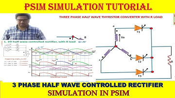 3 PHASE HALF WAVE CONTROLLED RECTIFIER | POWER ELECTRONICS TUTORIAL VIDEO BY ASHUTOSH SIR |