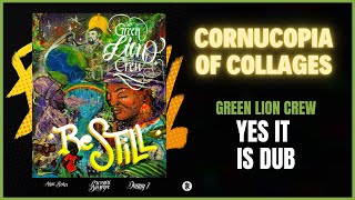 Green Lion Crew - Cornucopia of Collages (Yes it is Dub)