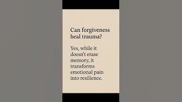 Can Forgiveness Heal Trauma”-- #shorts #viral #reels #quotes