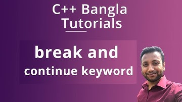 C++ Bangla Tutorials 39 : break and continue keyword