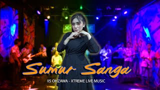 SUMUR SANGA (Dewi Kirana) - IIS OZAWA || ORKES DANGDUT X-TREME LIVE MUSIC COVER 2024