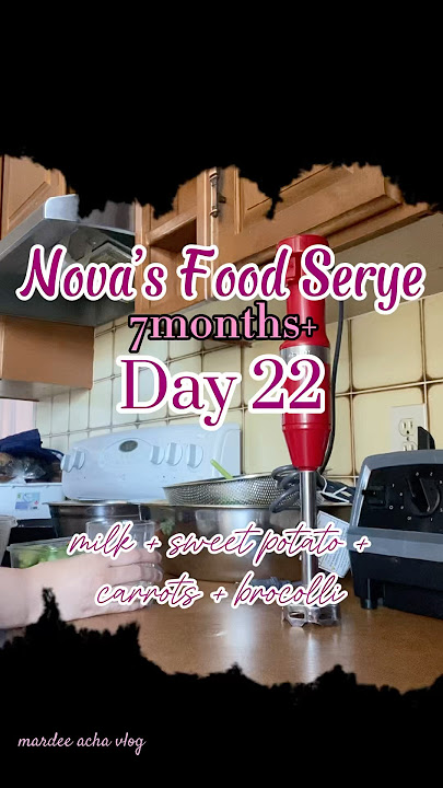 7 months  | Day 22 | Nova’s food serye | 🥛🍠🥦🥕 | #mardeeachavlog #babyfoodidea #cutebaby