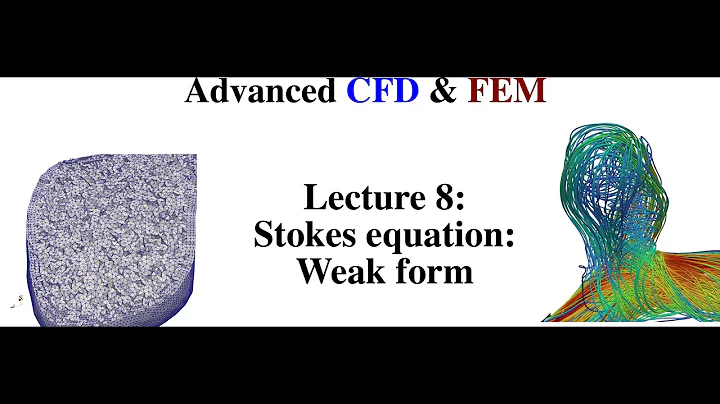 Advanced CFD & FEM (Lecture 8: Stokes equation)