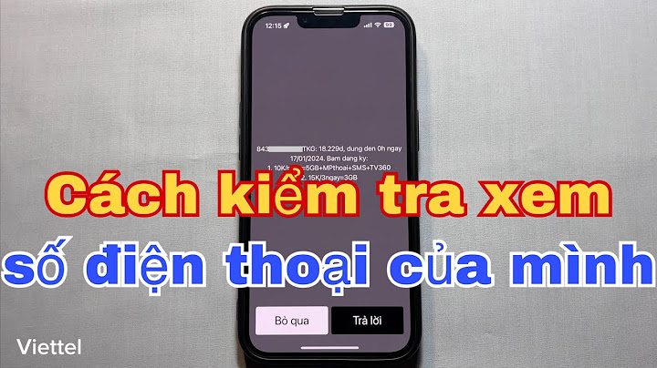 Hướng dẫn xem số điện thoại của mình